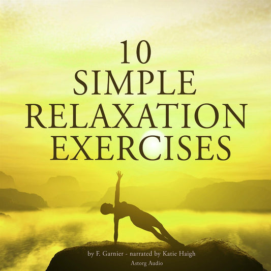 10 Simple Relaxation Exercises – Ljudbok