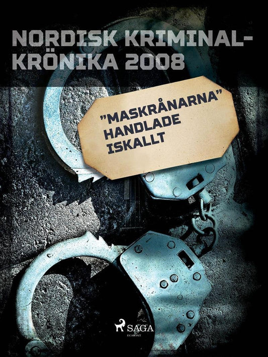 "Maskrånarna" handlade iskallt – E-bok