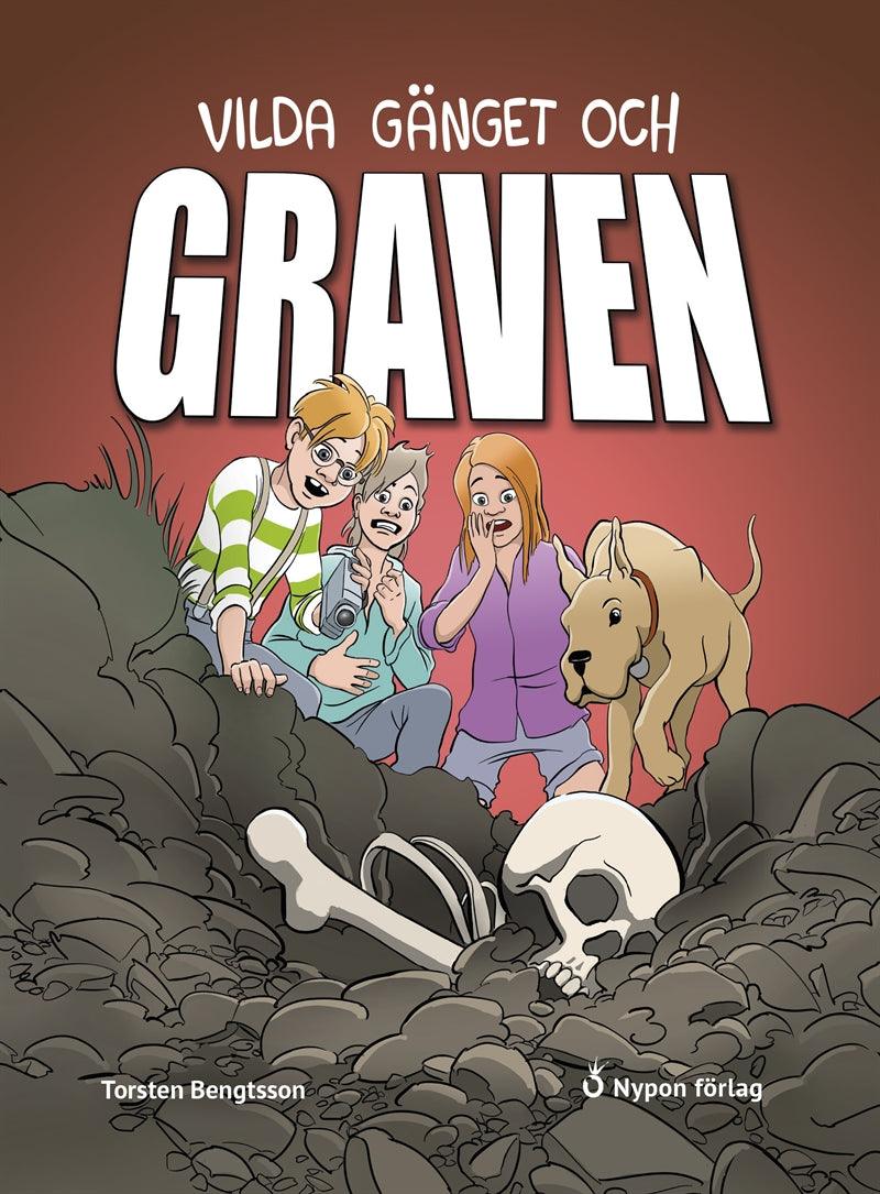 Vilda gänget och graven – E-bok