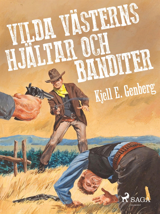 Vilda västerns hjältar och banditer – E-bok