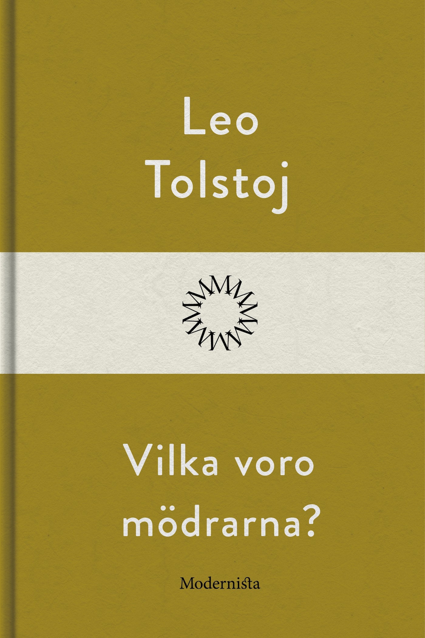 Vilka voro mödrarna? – E-bok