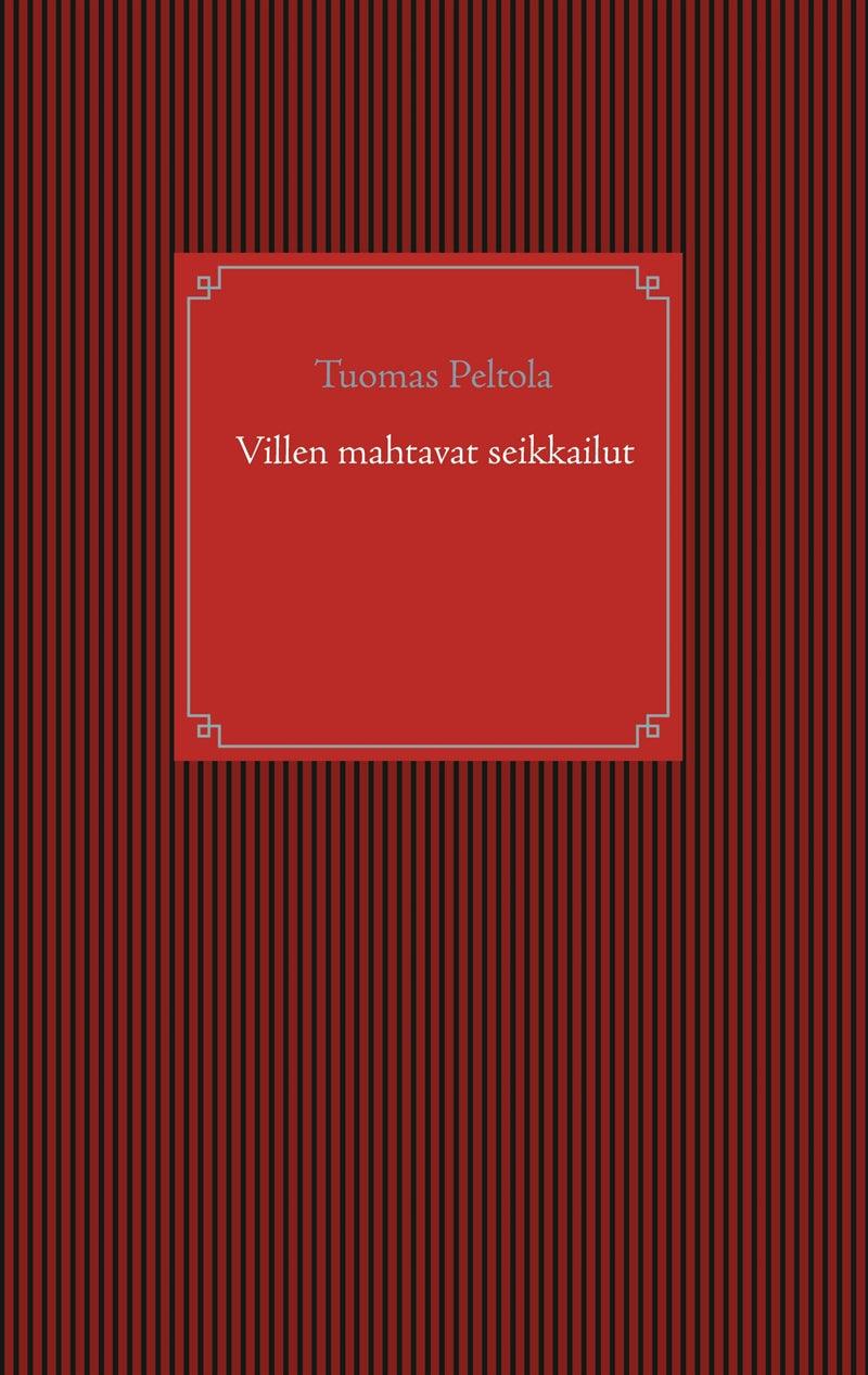 Villen mahtavat seikkailut – E-bok