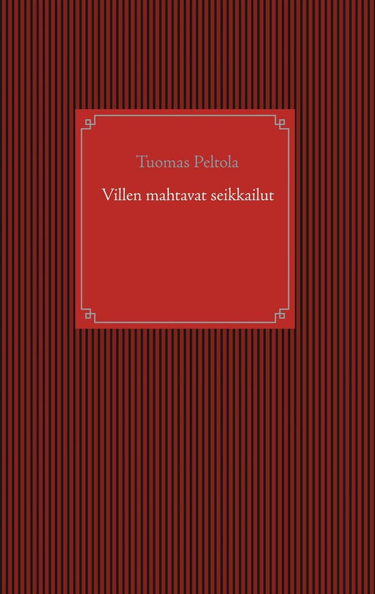 Villen mahtavat seikkailut – E-bok