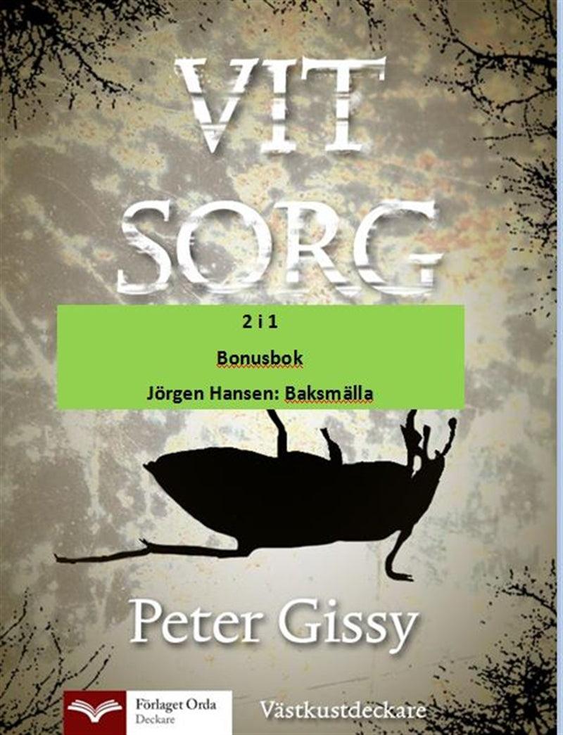 Vit sorg - Baksmälla – E-bok