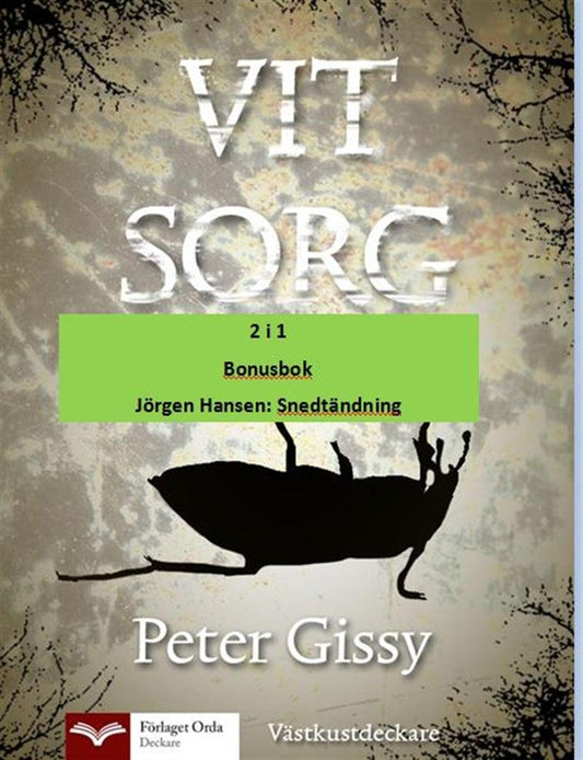 Vit sorg - Snedtändning – E-bok