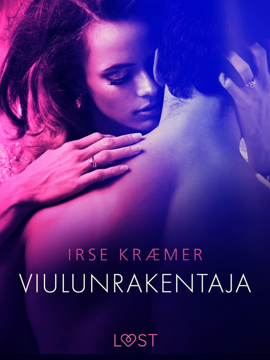 Viulunrakentaja - eroottinen novelli – E-bok