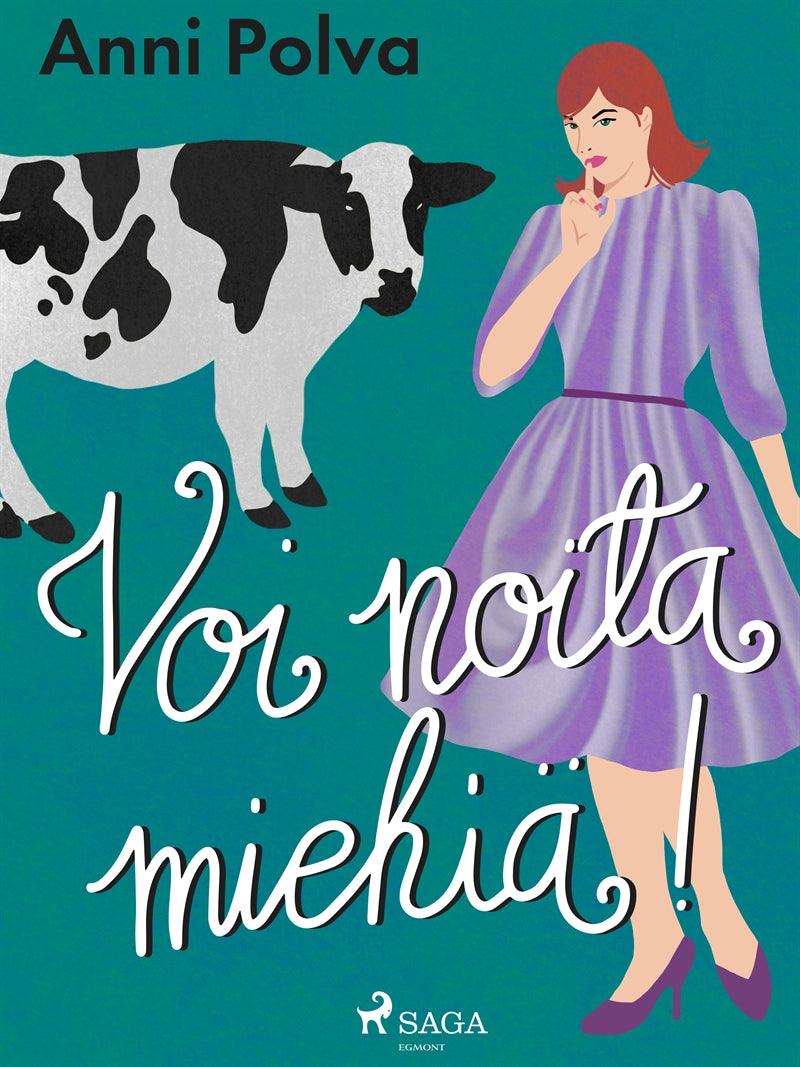 Voi noita miehiä! – E-bok