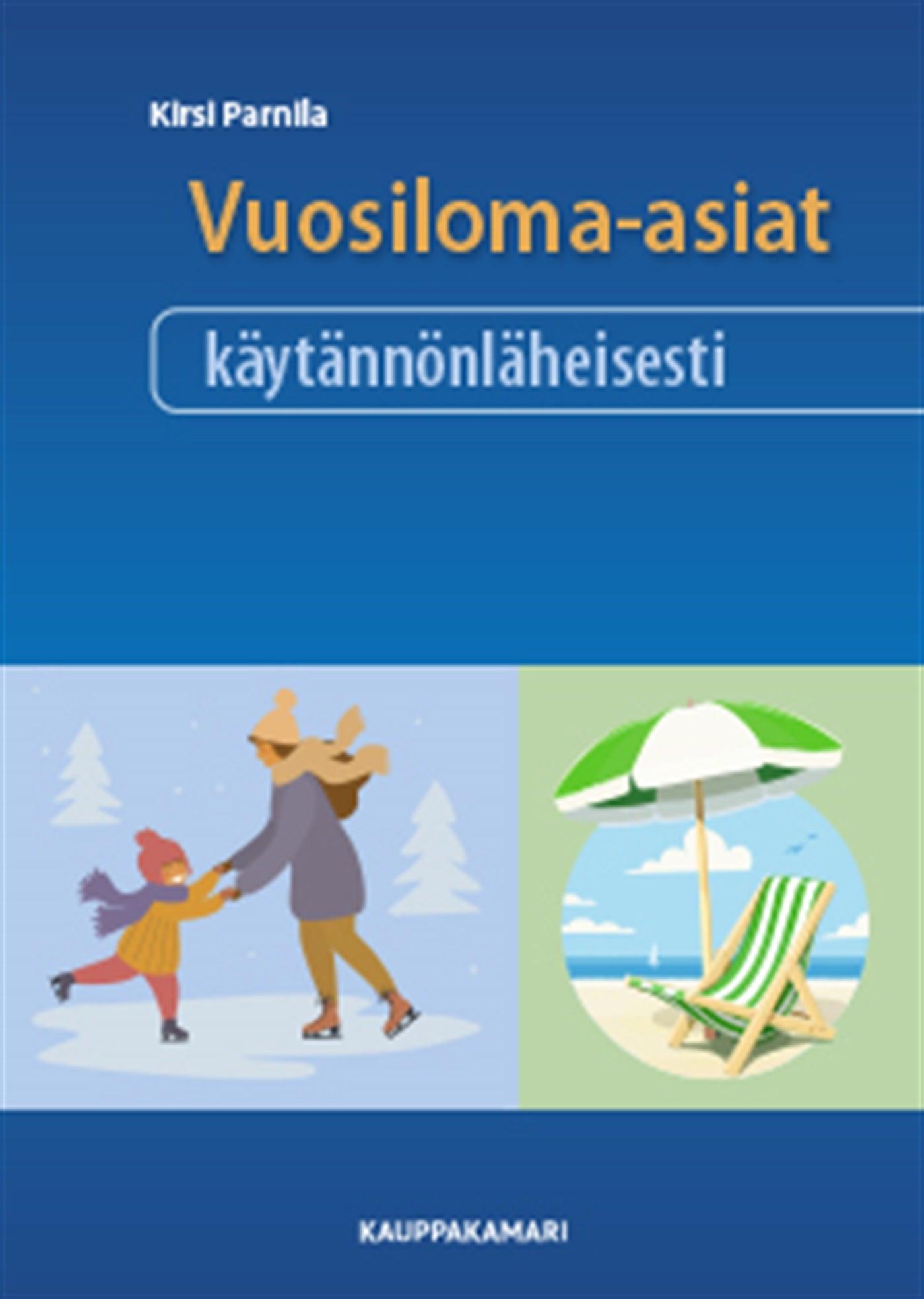 Vuosiloma-asiat käytännönläheisesti – E-bok