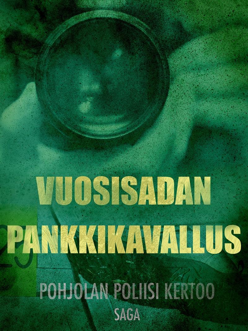 Vuosisadan pankkikavallus – E-bok