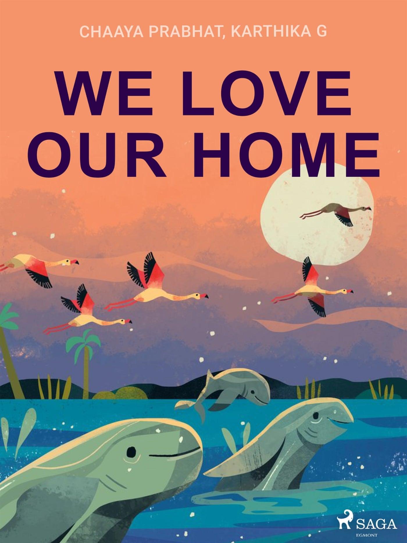 We Love Our Home – E-bok