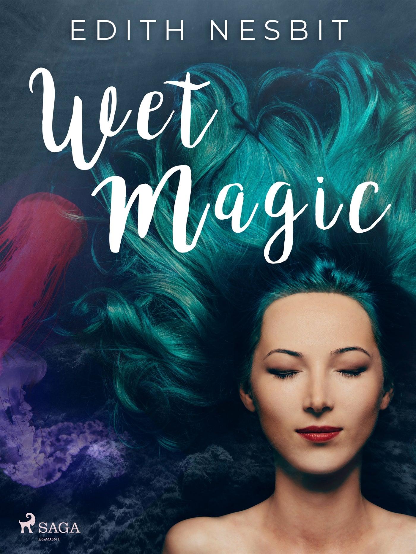 Wet Magic – E-bok