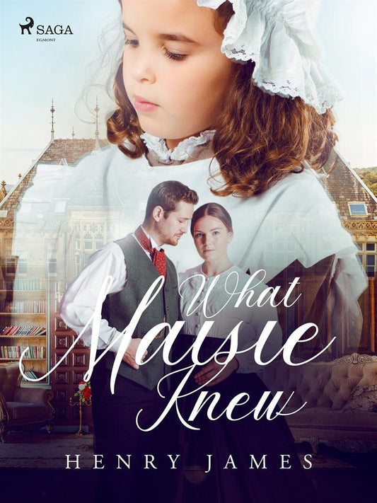 What Maisie Knew – E-bok