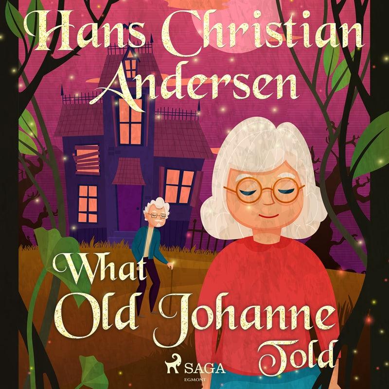 What Old Johanne Told – Ljudbok