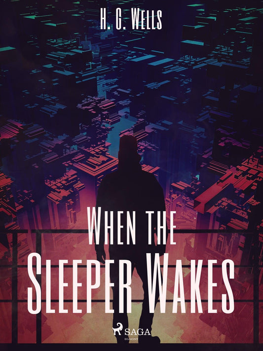 When the Sleeper Wakes – E-bok