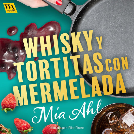 Whisky y tortitas con mermelada – Ljudbok