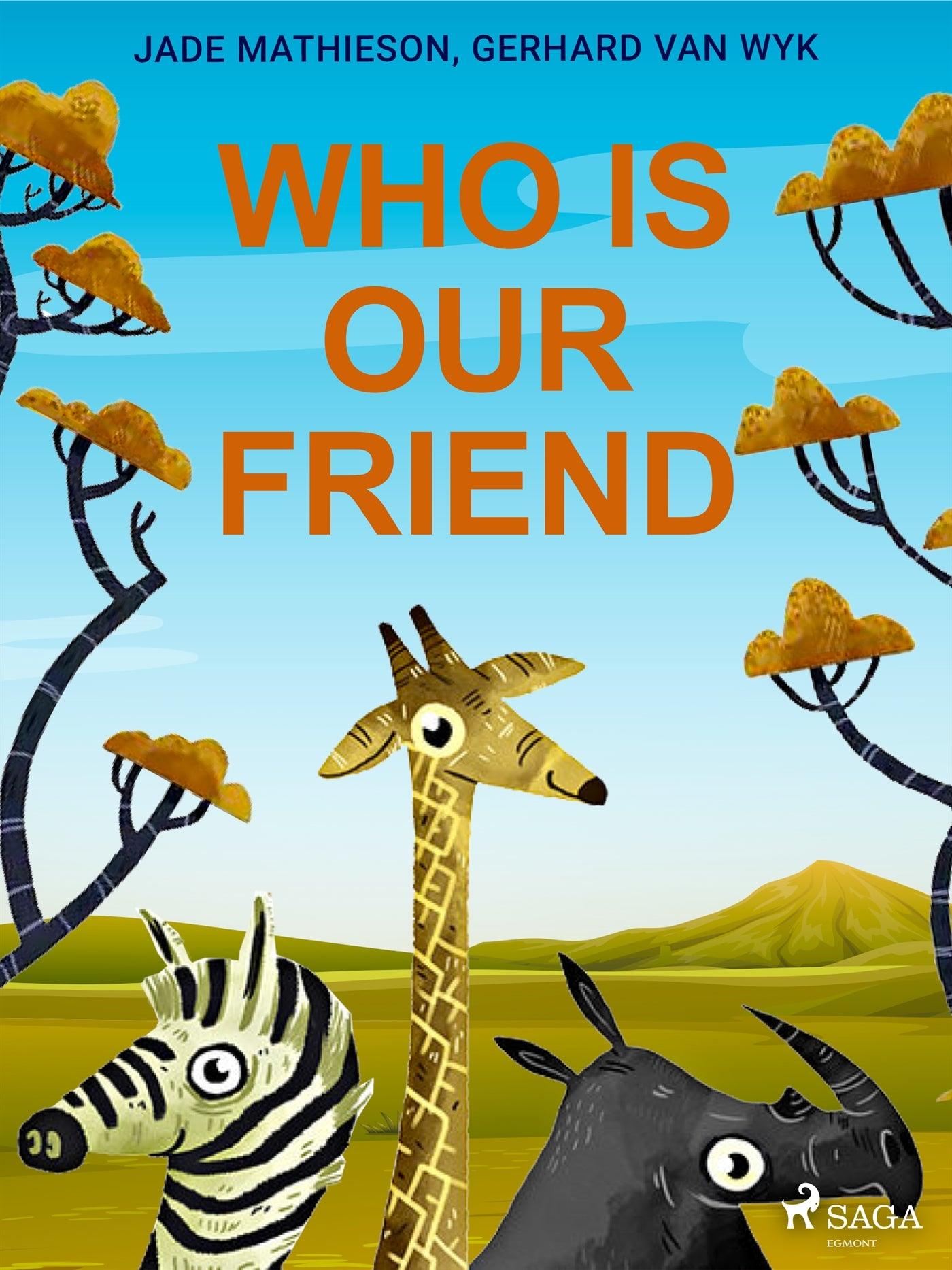 Who is Our Friend – E-bok