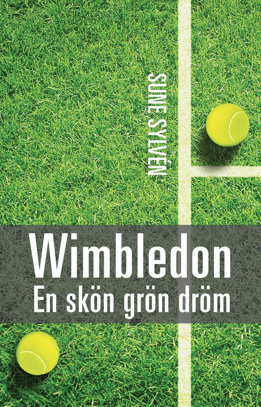 Wimbledon: En skön grön dröm – E-bok