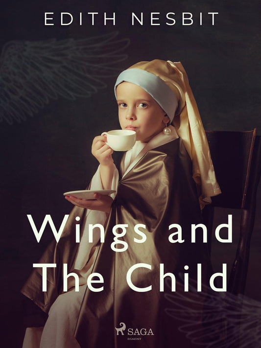 Wings and The Child – E-bok