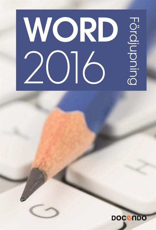 Word 2016 Fördjupning – E-bok