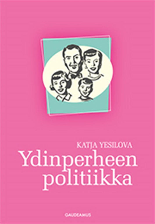 Ydinperheen politiikka – E-bok