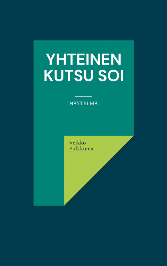 Yhteinen kutsu soi: Näytelmä – E-bok