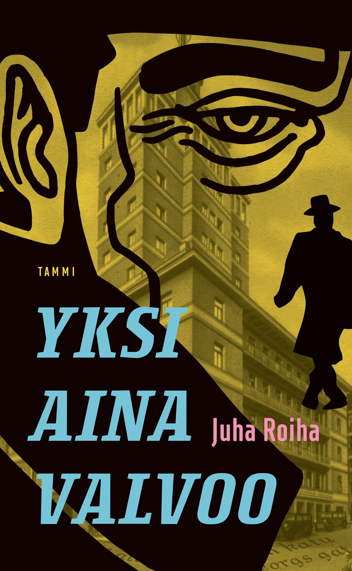 Yksi aina valvoo – E-bok