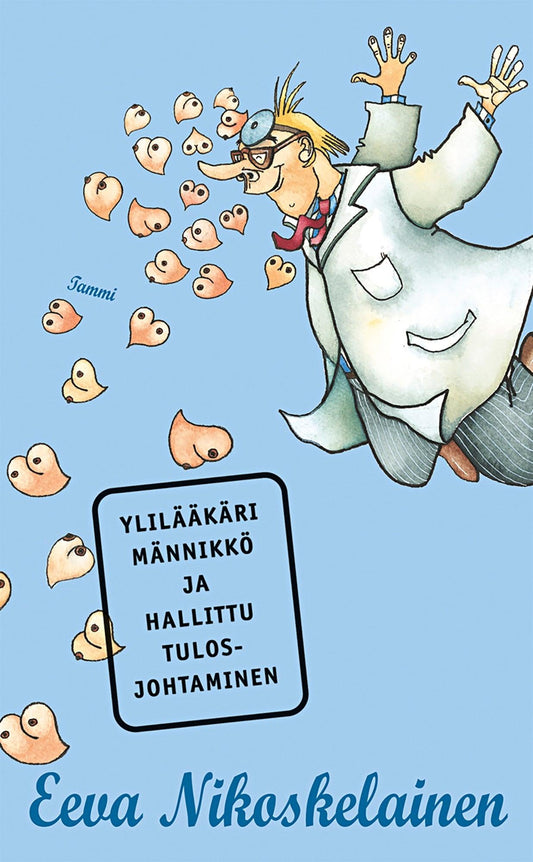 Ylilääkäri Männikkö ja hallittu tulosjohtaminen – E-bok