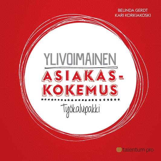 Ylivoimainen asiakaskokemus – E-bok