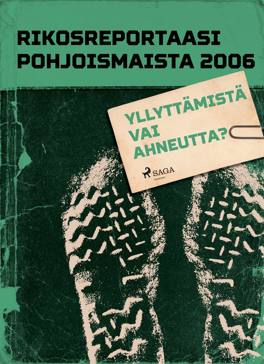 Yllyttämistä vai ahneutta? – E-bok