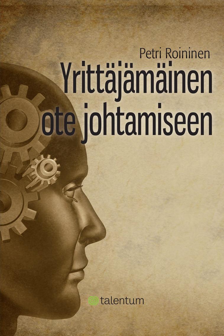 Yrittäjämäinen ote johtamiseen – E-bok