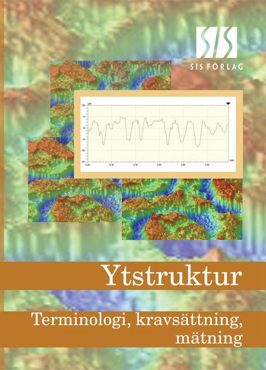 Ytstruktur - Terminologi, kravsättning, mätning – E-bok