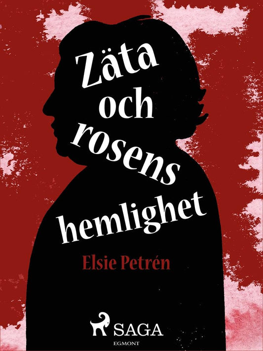 Zäta och rosens hemlighet – E-bok