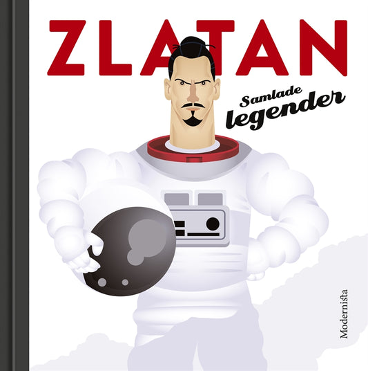 Zlatan: Samlade legender – E-bok